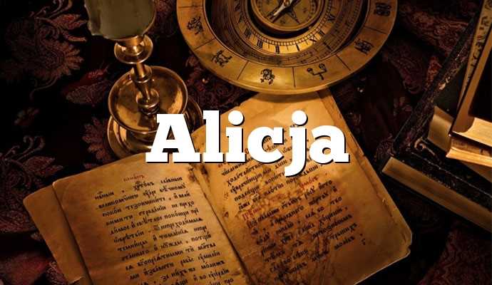 Co oznacza imię Alicja?
