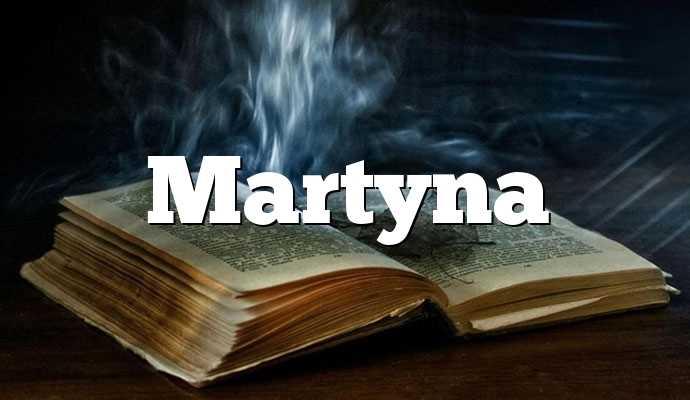 Znaczenia imienia Martyna – historia i znaczenie | TwojeImiona.pl
