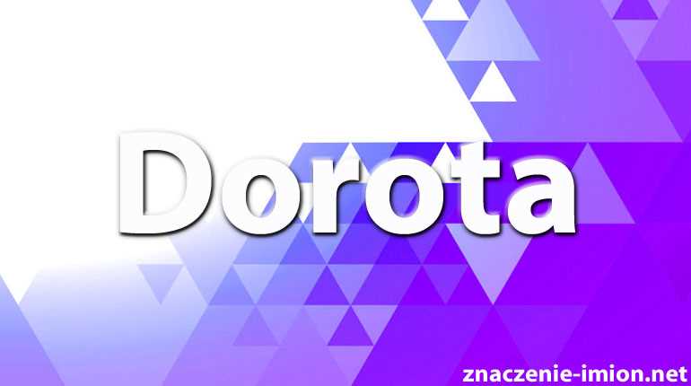 Znaczenie imienia Dorota