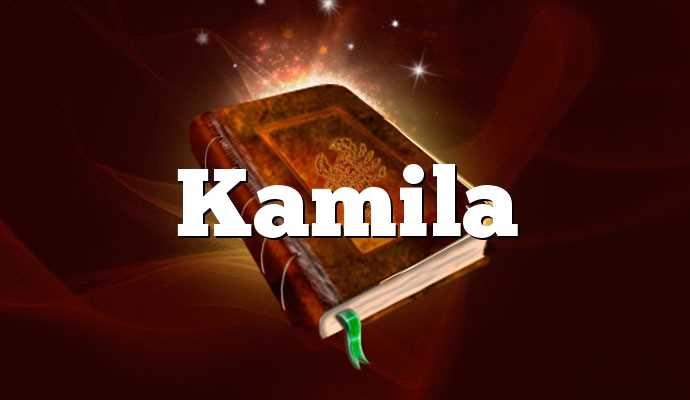 Co oznacza imię Kamila Dowiedz się więcej o znaczeniu imienia Kamila