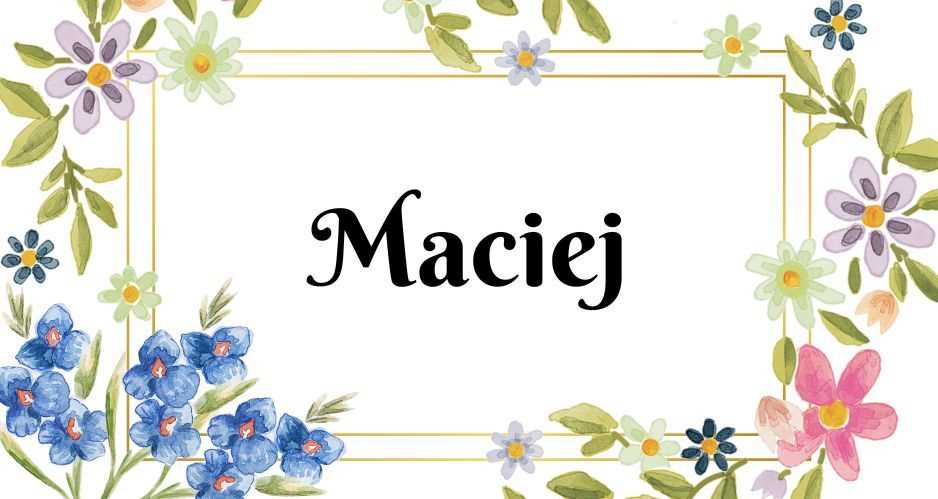 Historia imienia Maciej