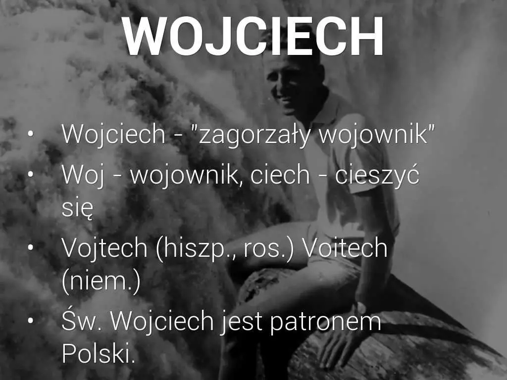 Znaczenie imienia Wojciech - historia pochodzenie znaczenie imienia